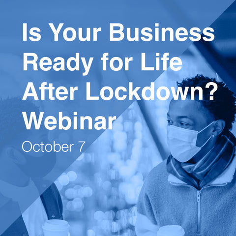 Is You Business ready for Life After Lockdown?